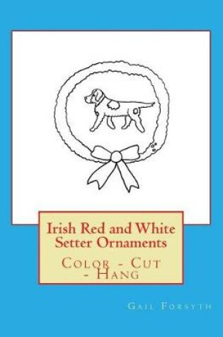 Cover of Irish Red and White Setter Ornaments