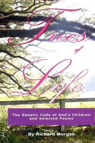 Cover of Trees of Life: The Genetic Code of God's Children and Selected Poems