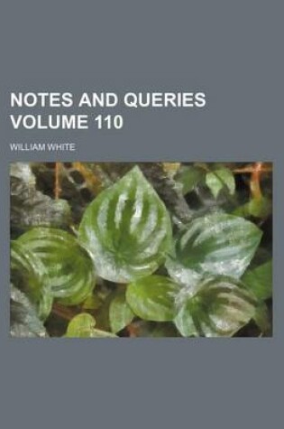 Cover of Notes and Queries Volume 110