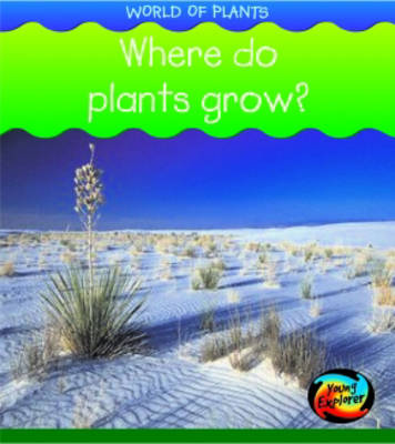 Cover of HYE World of Plants: Where do Plants Grow HB