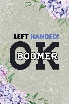 Book cover for Left Handed! OK Boomer