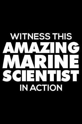 Book cover for Witness This Amazing Marine Scientist in Action