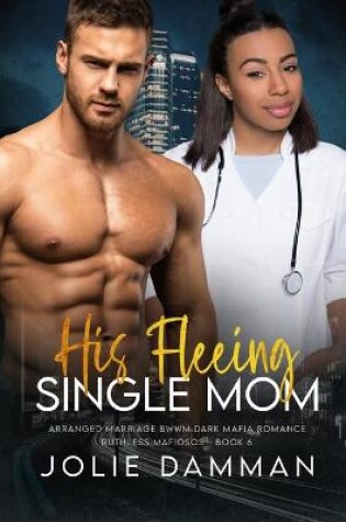 Cover of His Fleeing Single Mom