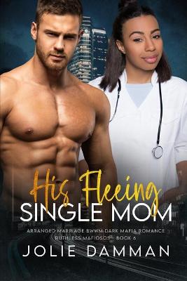 Book cover for His Fleeing Single Mom