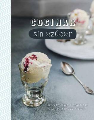 Book cover for Cocinar Sin Azucar