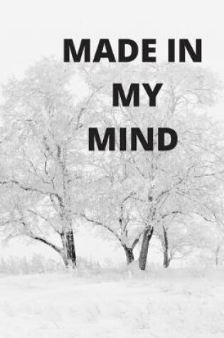 Cover of Made in My Mind