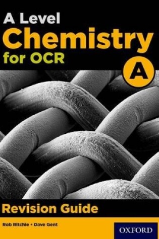 Cover of A Level Chemistry for OCR A Revision Guide