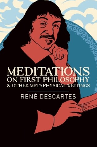 Cover of Meditations on First Philosophy & Other Metaphysical Writings