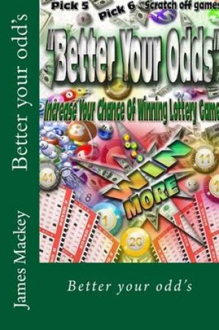 Cover of Better your odd's