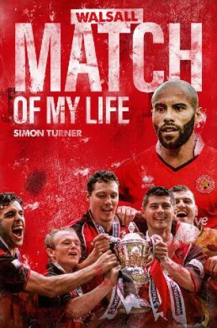 Cover of Walsall Match of My Life