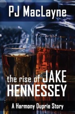 Cover of The Rise of Jake Hennessey