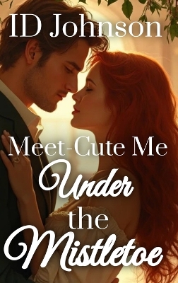 Book cover for Meet-Cute Me Under the Mistletoe