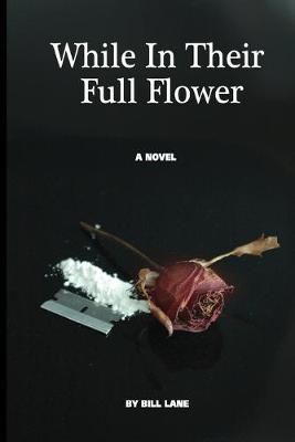 Book cover for While in Their Full Flower