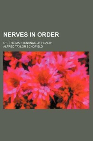 Cover of Nerves in Order; Or, the Maintenance of Health