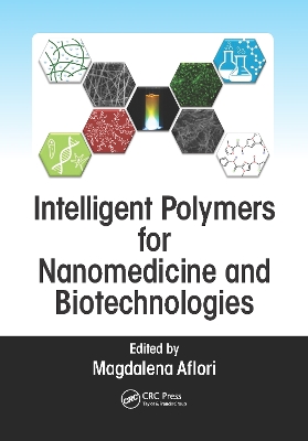 Book cover for Intelligent Polymers for Nanomedicine and Biotechnologies