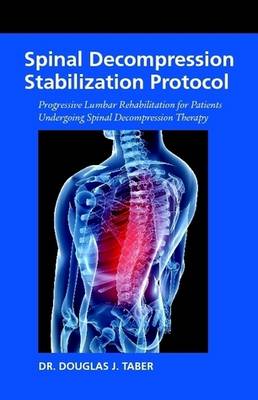 Book cover for Spinal Decompression Stabilization Protocol