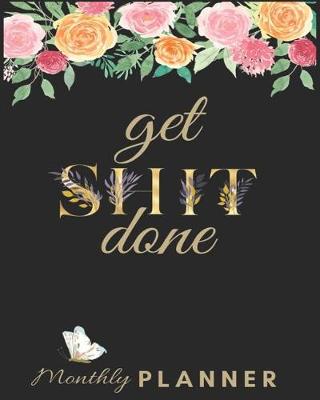 Cover of Get Shit Done Monthly Planner