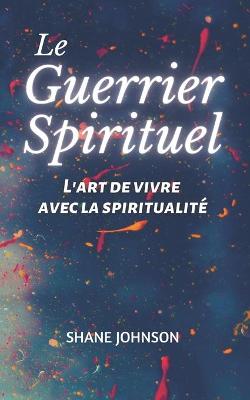 Book cover for Le Guerrier Spirituel