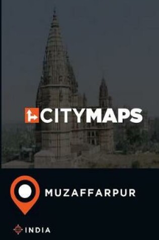 Cover of City Maps Muzaffarpur India