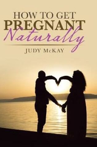 Cover of How to Get Pregnant Naturally