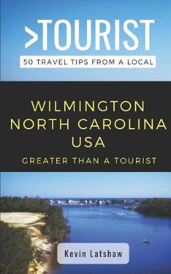 Book cover for Greater Than a Tourist - Wilmington North Carolina USA