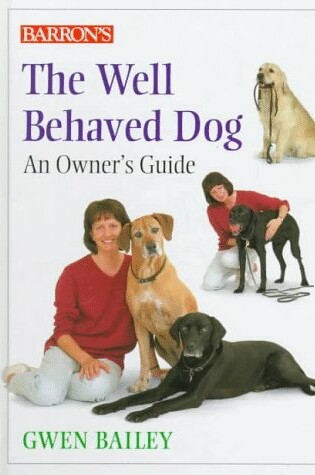 Cover of The Well Behaved Dog