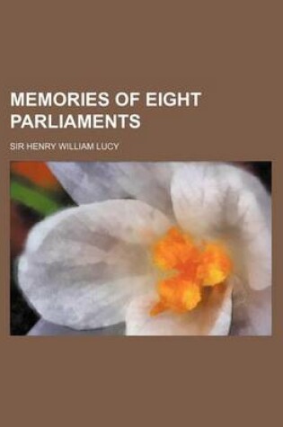 Cover of Memories of Eight Parliaments