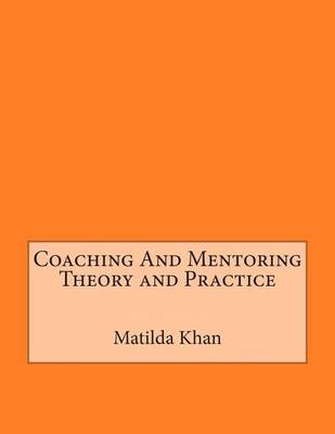 Book cover for Coaching and Mentoring Theory and Practice