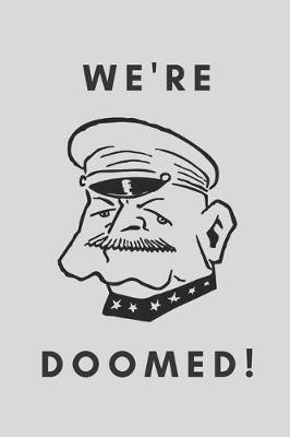 Book cover for We're Doomed! - Notebook