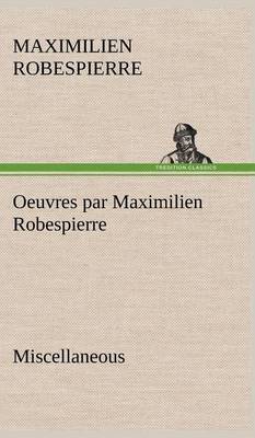 Book cover for Oeuvres par Maximilien Robespierre - Miscellaneous