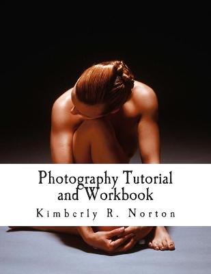 Book cover for Photography Tutorial and Workbook