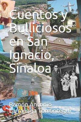 Book cover for Cuentos y Bulliciosos en San Ignacio, Sinaloa