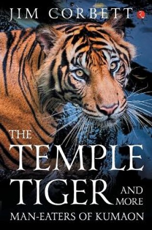Cover of The Temple Tiger and More Man Eaters in Kumaon