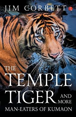 Book cover for The Temple Tiger and More Man Eaters in Kumaon