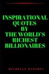 Book cover for Inspirational Quotes by the world's richest Billionaires