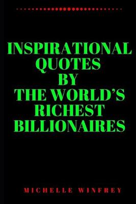 Book cover for Inspirational Quotes by the world's richest Billionaires