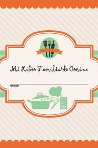 Cover of Mi Libro Familiar de Cocina