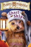 Book cover for Puppy Pirates Super Special #1: Ghost Ship