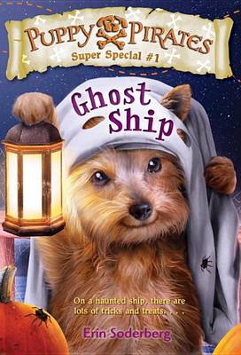 Book cover for Puppy Pirates Super Special #1: Ghost Ship