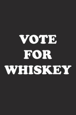 Cover of Vote for Whiskey