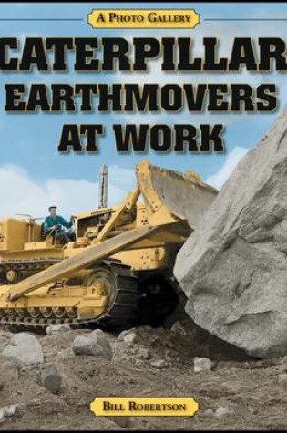 Cover of Caterpillar Earthmovers at Work