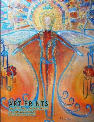 Book cover for ART PRINTS Day of the Dead - Dia de los Muertos by Artist Grace Divine