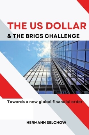 Cover of The US Dollar and the BRICS Challenge