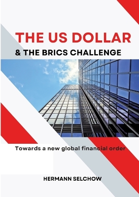 Book cover for The US Dollar and the BRICS Challenge