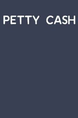 Cover of Petty Cash