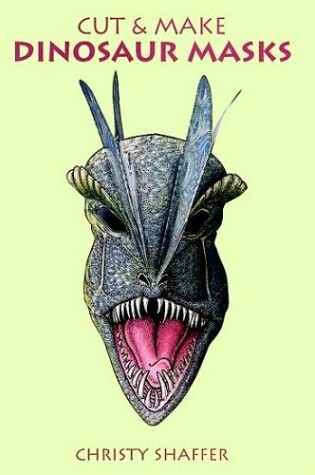 Cover of Cut and Make Dinosaur Masks