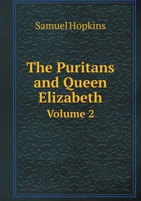 Book cover for The Puritans and Queen Elizabeth Volume 2