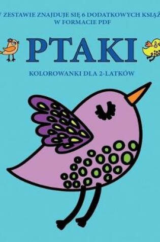 Cover of Kolorowanki dla 2-latków (Ptaki)