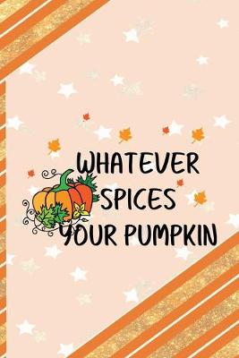 Book cover for Whatever Spices Your Pumpkin