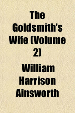 Cover of The Goldsmith's Wife (Volume 2)